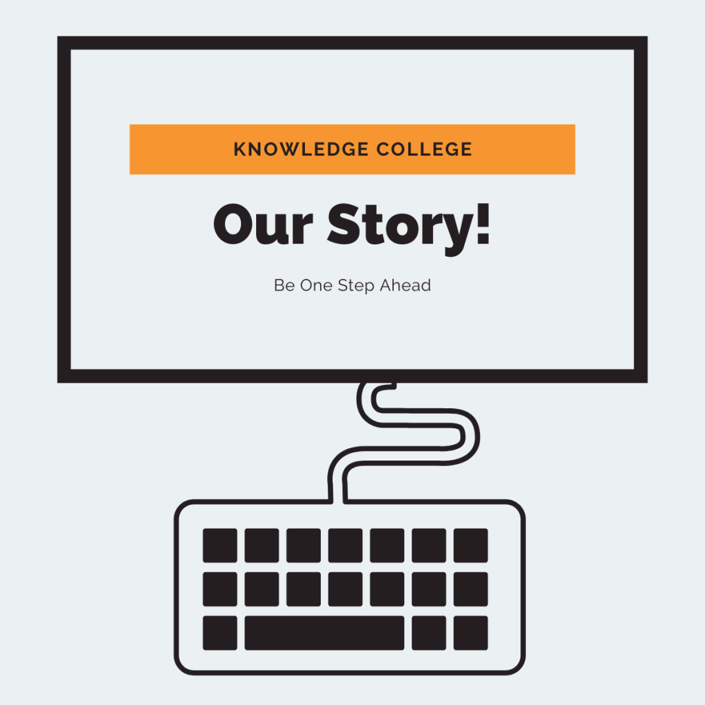 Knowledge College Story