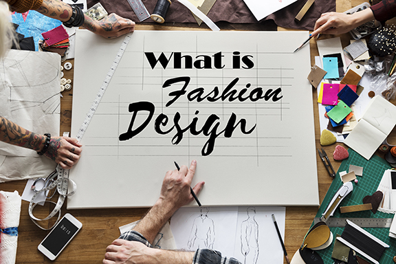 What is Fashion Design