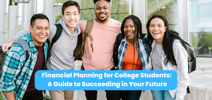 Financial Planning for College Students A Guide to Succeeding in Your Future 1