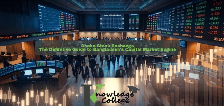 compressed Dhaka Stock Exchange The Definitive Guide to Bangladeshs Capital Market Engine